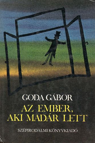 Goda G�bor - Az ember, aki mad�r lett