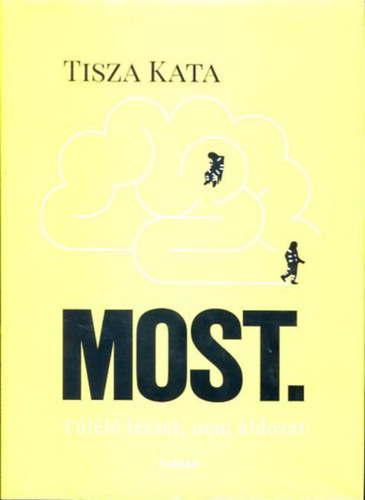 Tisza Kata - Most- Tll leszel, nem ldozat