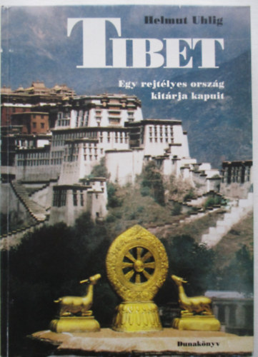 Helmut Uhlig - Tibet - l�tnival�k, buddhizmus