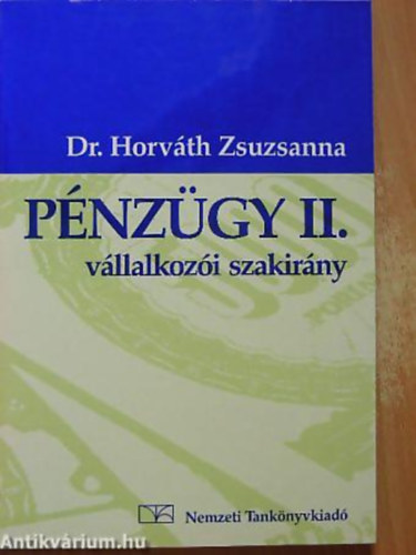 Dr. Horváth Zsuzsanna - Pénzügy II. - Vállalkozói szakirány