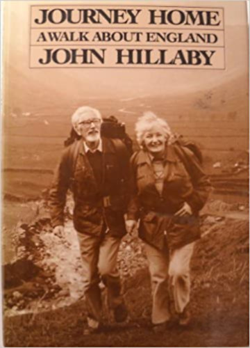 John Hillaby - Journey Home: A Walk About England