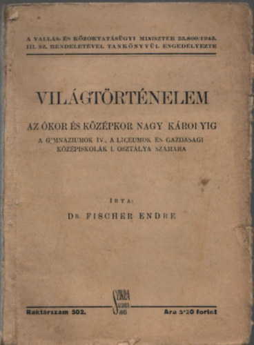 Dr. Fischer Endre - Vilgtrtnelem  - Az kor s a kzpkor Nagy Krolyig