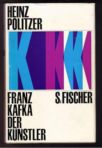 Heinz Politzer - Franz Kafka, der Künstler