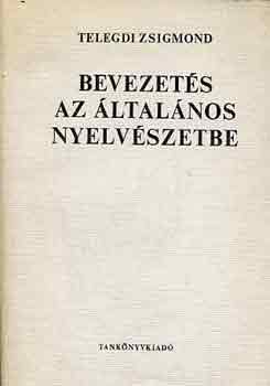 Telegdi Zsigmond - Bevezets az ltalnos nyelvszetbe