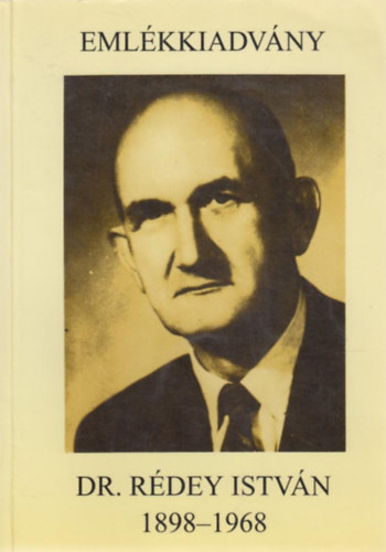 Emlkkiadvny: Dr. Rdey Istvn 1898-1968