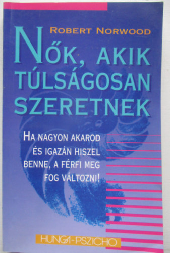 Robert Norwood - Nk, akik tlsgosan szeretnek