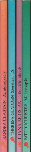 Sandra Chastain-Theresa Gladden-Diana Morgan-Patt Bucheister - 4 db romantikus regny, Az utols esly, Szeretlek T.S., Tndkl lmok, Villmcsaps  (Vrs Rzsa)