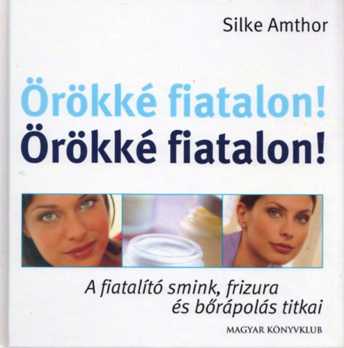 Silke Amthor - �r�kk� fiatalon!