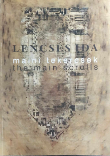 Lencss Ida - Maini tekercsek