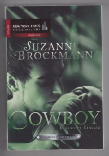 Ginna Gray Suzanne Brockmann - Cowboy - Riskanter Einsatz + Der Tod trgt dein Gesicht ( 2 Volumen)