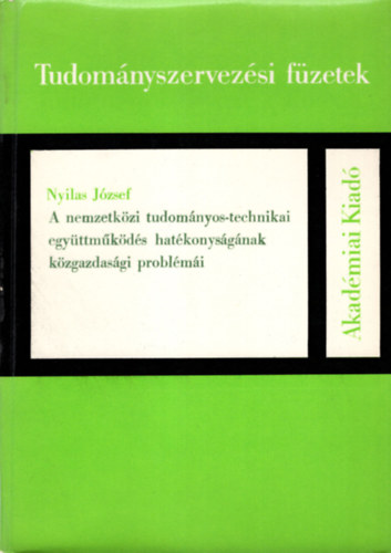 A nemzetkzi tudomnyos-technikai egyttmkds hatkonysgnak kzgazdasgi problmi-Tanulmnyszervezsi fzetek