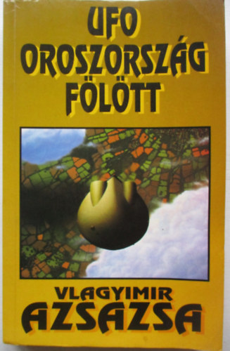 Vlagyimir Azsazsa - UFO Oroszország fölött