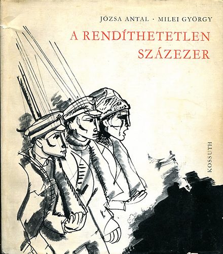 Jzsa Antal; Milei Gyrgy - A rendthetetlen szzezer