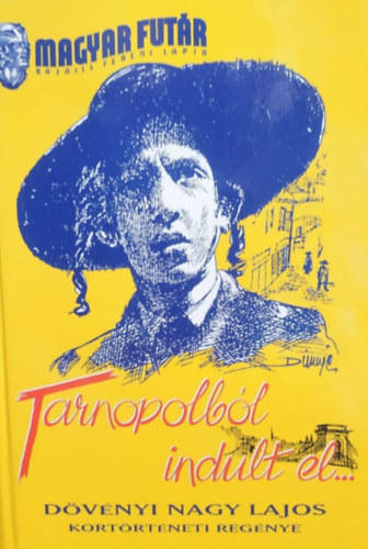 Dövényi Nagy Lajos - Tarnopolból indult el...