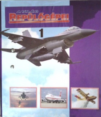 A vil�g rep�l�g�pei 1-16. (4 db teli mappa, 16 kateg�ri�ba sorolva + t�rgymutat� f�zet)