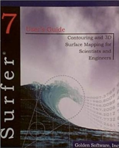 Surfer 7 User's Guide Contouring and 3D Surface Mapping for Scientists and Engineers