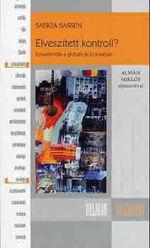 Saskia Sassen - Elvesz�tett kontroll?
