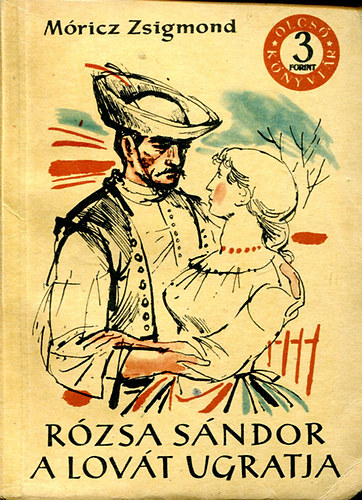 M�ricz Zsigmond - R�zsa S�ndor a lov�t ugratja I-II ( M�ricz Zsigmond )