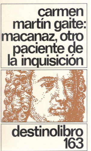Carmen Mart�n Gaite - Macanaz, otro paciente de la inquisici�n