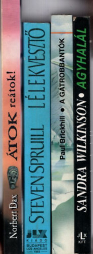 Steven Spruill, Paul Brickhill, Sandra Wilkinson Norbert Dax - 4 db Sci-fi: Agyhalál + A gátrobbantók + Lélekvesztő + Átok reátok!