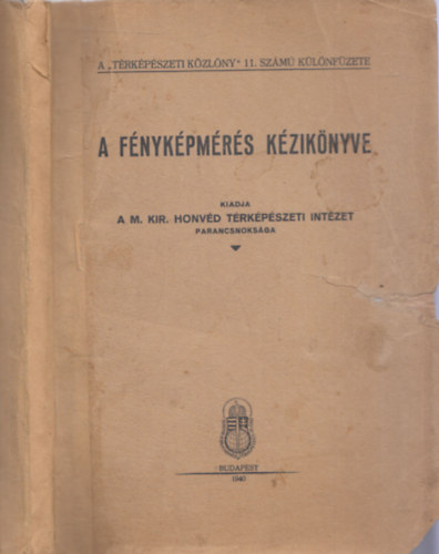 M. Kir. �llami T�rk�p�szet - A f�nyk�pm�r�s k�zik�nyve