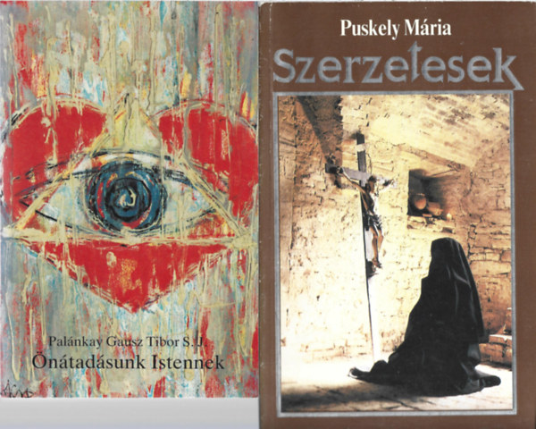 2 db könyv, Palánkay Gausz Tibor: Önátadásunk Istennek, Puskely Mária: Szerzetesek