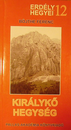 B�jthe Ferenc - Kir�lyk�-hegys�g