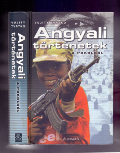 Vujity Tvrtko - Angyali történetek a pokolból