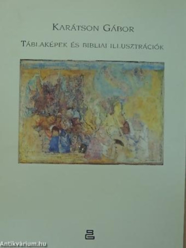 Kartson Gbor - Tblakpek s bibliai illusztrcik
