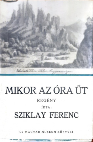 Sziklay Ferenc - Mikor az óra üt