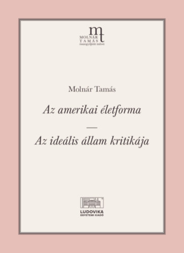 Molnr Tams - Az amerikai letforma - Az idelis llam kritikja