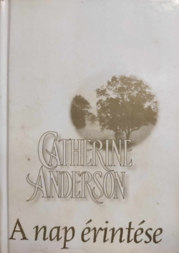 Catherine Anderson - A nap érintése
