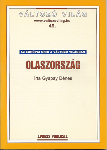 Gyapay Dénes - Olaszország - Az EU a változó világban