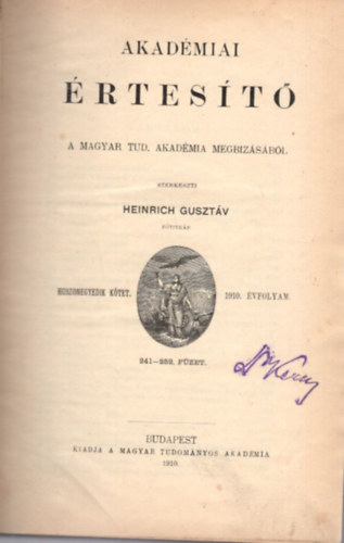 Heinrich Guszt�v - Akad�miai �rtes�t� a Magyar Tudom�nyos Akad�miai megb�z�s�b�l 21. k�tet 241-252. f�zet 1910. �vf.