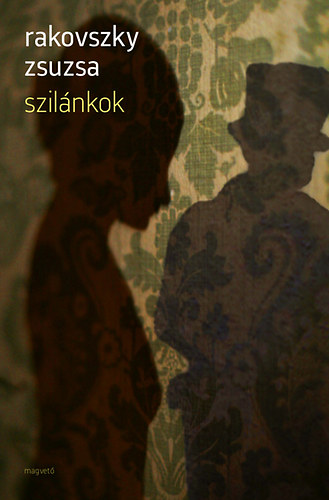Rakovszky Zsuzsa - Szilánkok