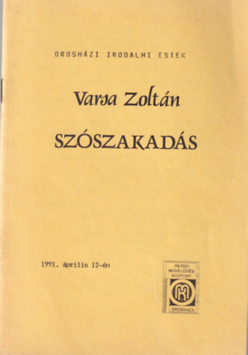 Varsa Zoltn - Szszakads - Oroshzi Irodalmi Estek 1991. prilis 12-n