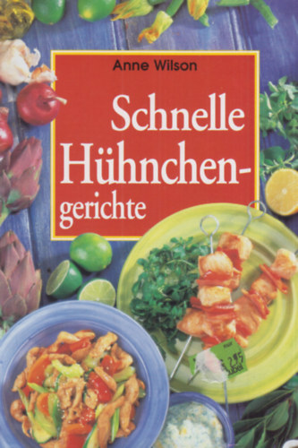 Anne Wilson - Schnelle Hhnchen-gerichte