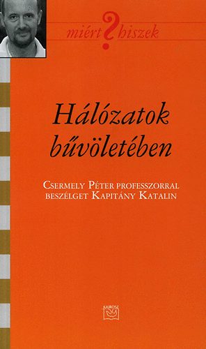 Kapit�ny Katalin - H�l�zatok b�v�let�ben