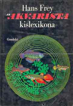 Hans Frey - Az akvarista kislexikona