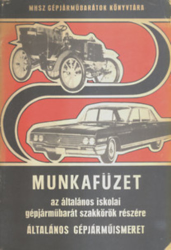 Szluka Emil - Munkaf�zet az �ltal�nos iskolai g�pj�rm�bar�t szakk�r�k r�sz�re