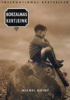 Michel Quint - Borzalmas kertjeink