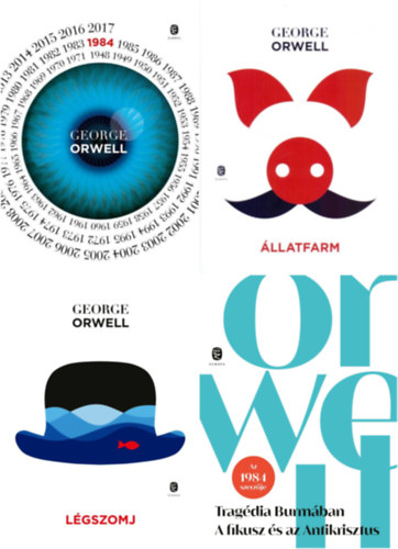 George Orwell - 4 db George Orwell reg�ny (5 m� 4 k�tetben): 1984 + �llatfarm + L�gszomj + Trag�dia Burm�ban / A fikusz �s az Antikrisztus