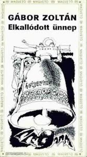G�bor Zolt�n - Elkall�dott �nnep