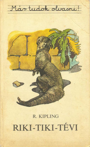 Rudyard Kipling - Riki- Tiki-T�vi (M�r tudok olvasni)