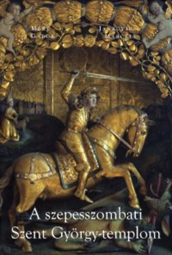 M�ry G�bor; Jankovics Marcell - A szepesszombati Szent Gy�rgy-templom