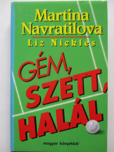 M.-Nickles, L. Navratilova - Gm, szett, hall