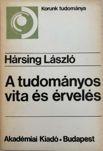 Hársing László - A tudományos vita és érvelés