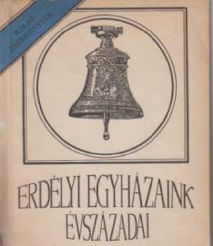 Erdélyi egyházaink évszázada