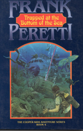 Frank E. Peretti - Trapped at the Bottom of the Sea