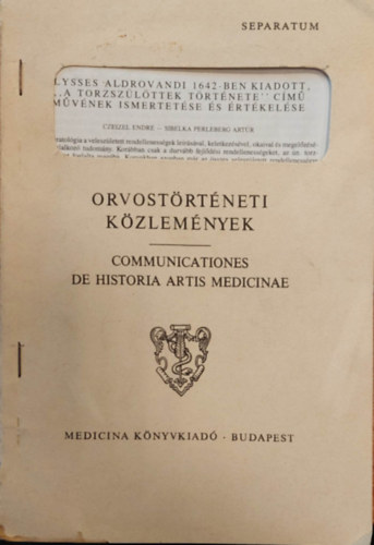 Dr. Sibelka Perleberg Artur Czeizel Endre - Ulysess Aldrovandi 1642-ben kiadott, "A torzszlttek trtnete" cm mvnek ismertetse s rtkelse (Klnlenyomat)